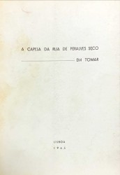 A CAPELA DA RUA DE PERALVES SECO EM TOMAR.